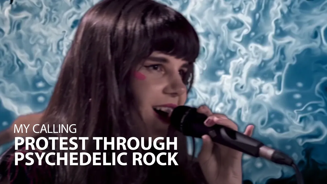 My Calling: Protest through Psychedelic Rock