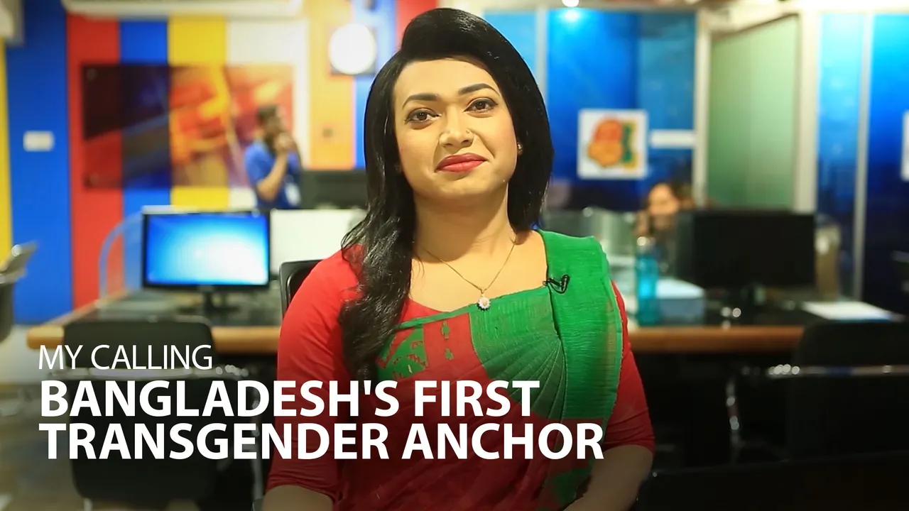 My Calling: Bangladesh's First Transgender Anchor