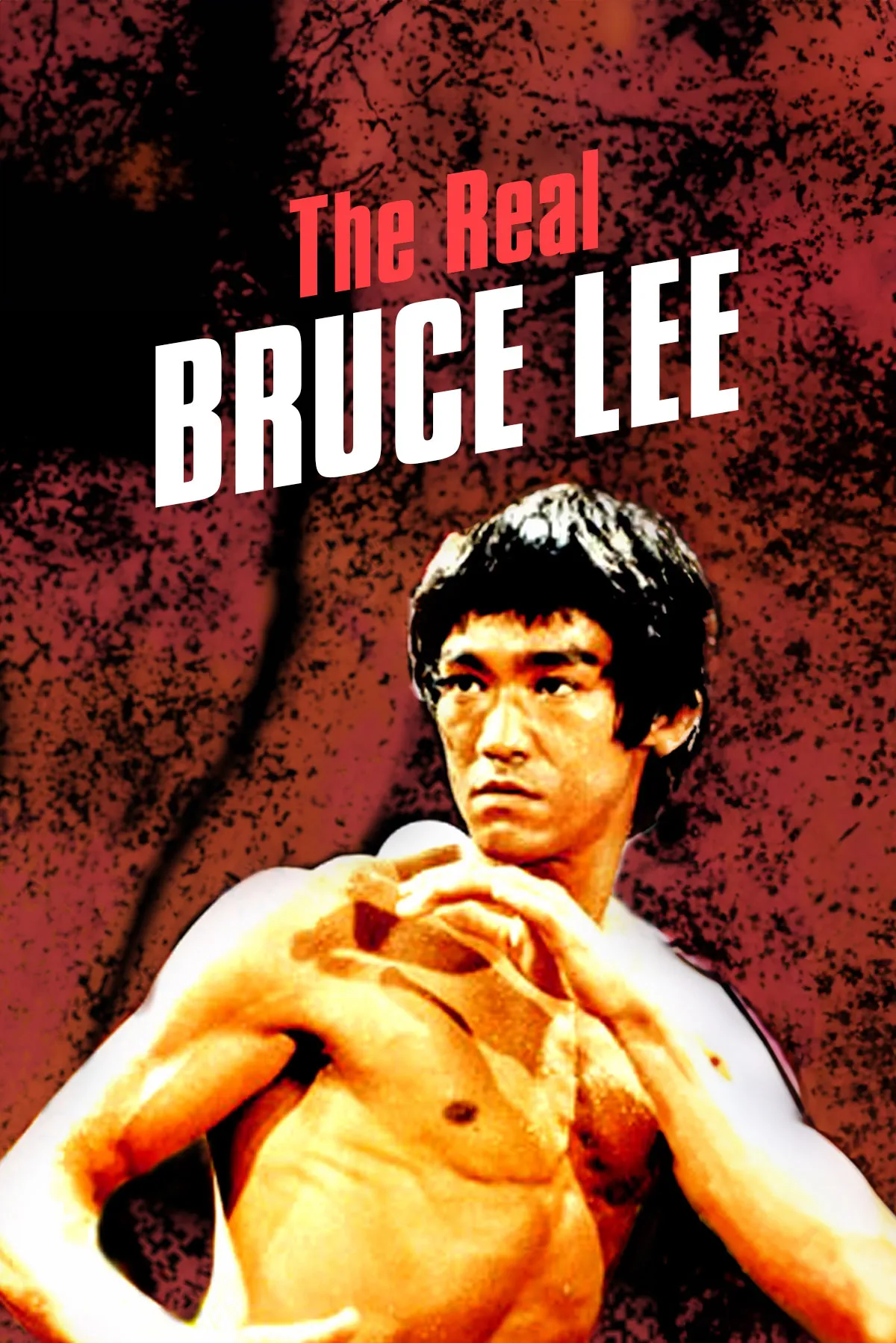 The Real Bruce Lee
