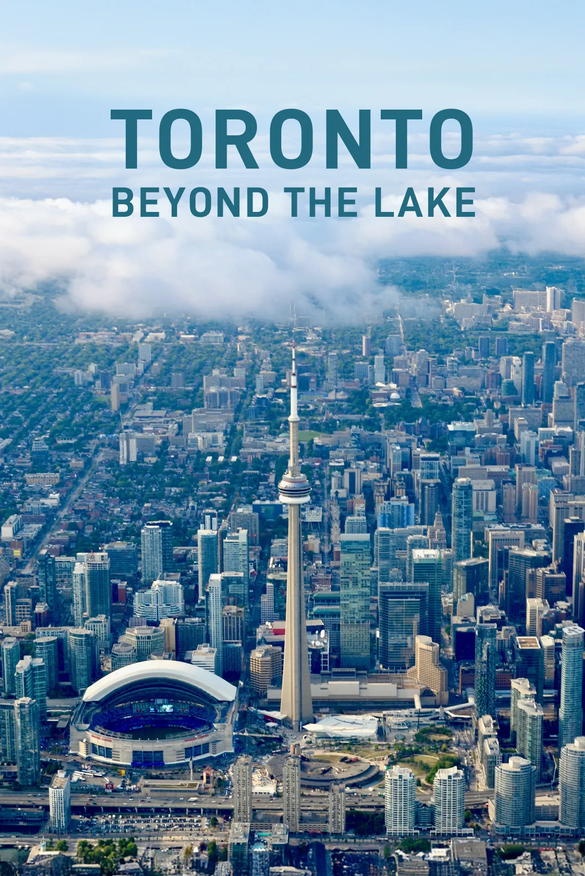 Documentary backdrop image for Toronto: Beyond the Lake (2020)