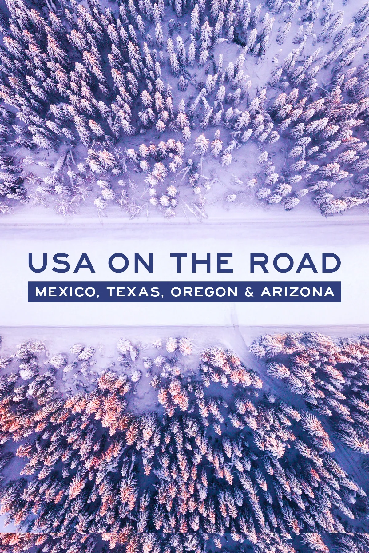 USA on the Road: Mexico, Texas, Oregon & Arizona