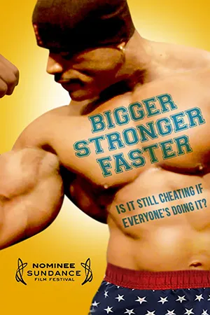 Bigger Stronger Faster (2008)