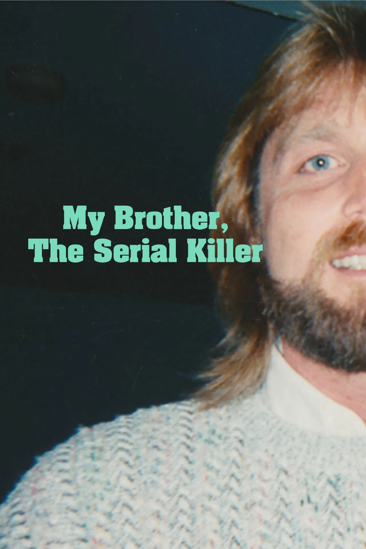 Documentary backdrop image for My Brother the Serial Killer (2012)