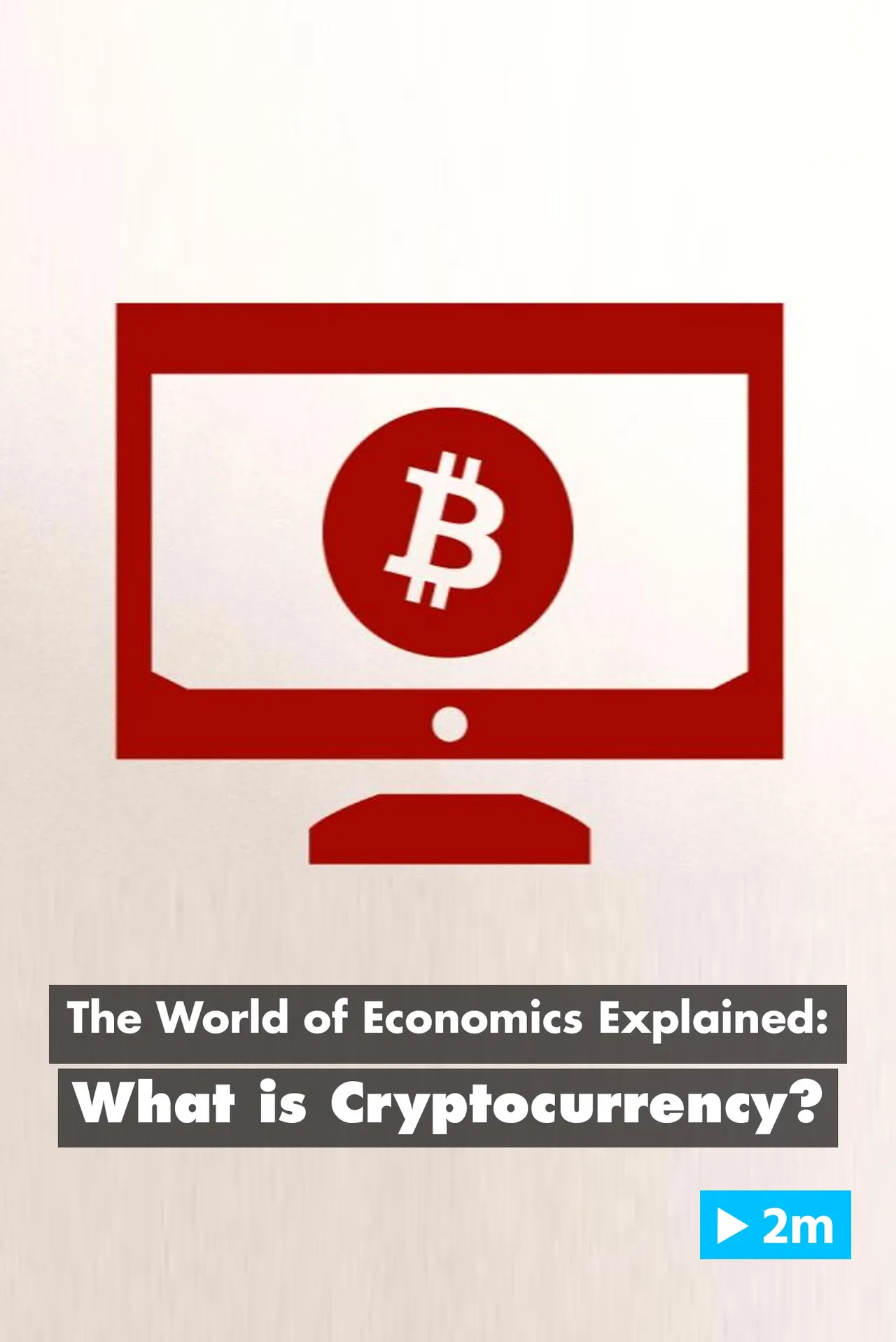 Film backdrop image for The World Of Economics Explained: What is Cryptocurrency? (2018)