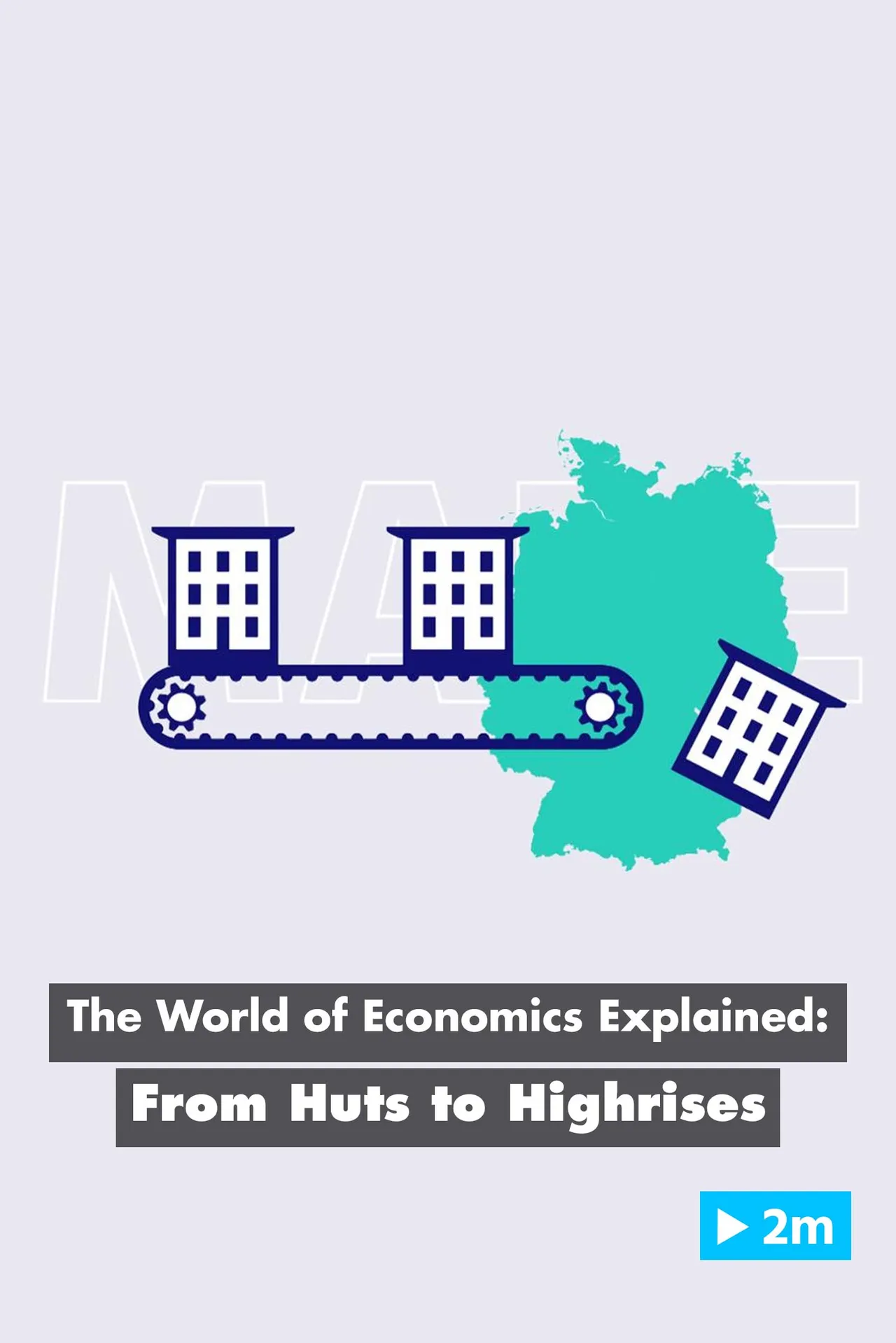 Film backdrop image for The World of Economics Explained: From Huts to Highrises (2019)