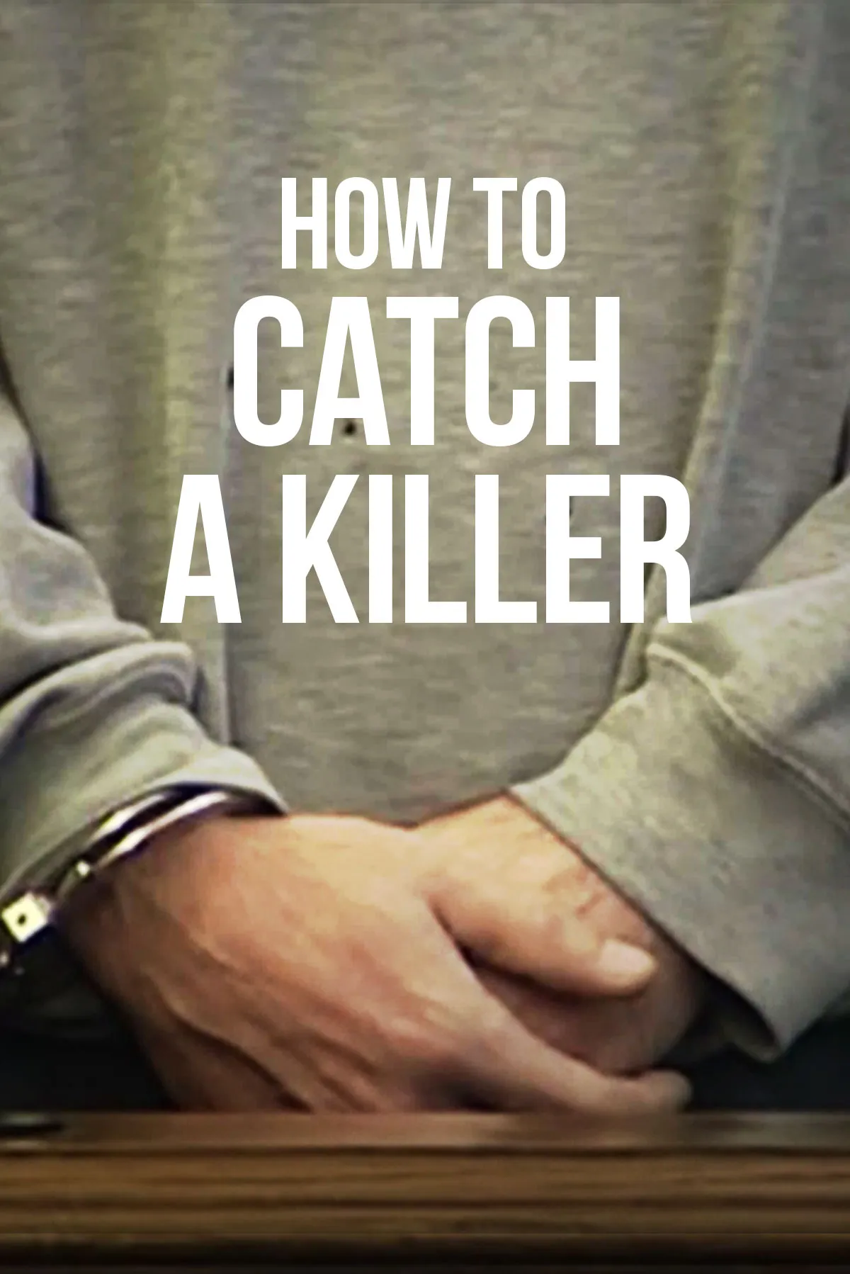 How To Catch A Killer (2020)