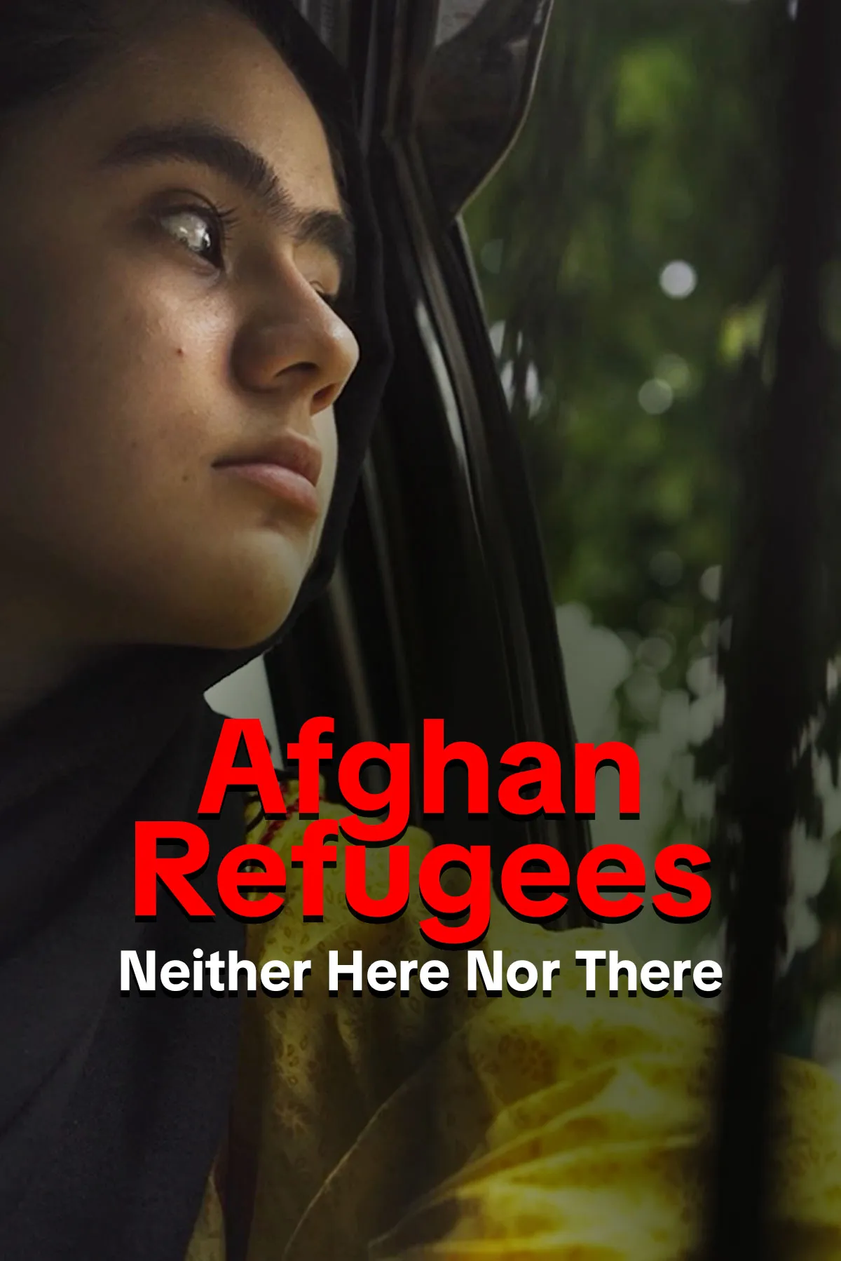 Documentary backdrop image for Afghan Refugees: Neither Here Nor There (2022)
