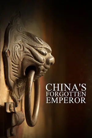 China's Forgotten Emperor (2015)